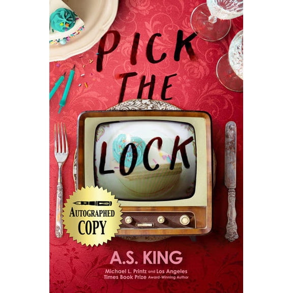 Pick the Lock (Autographed) A. S. King