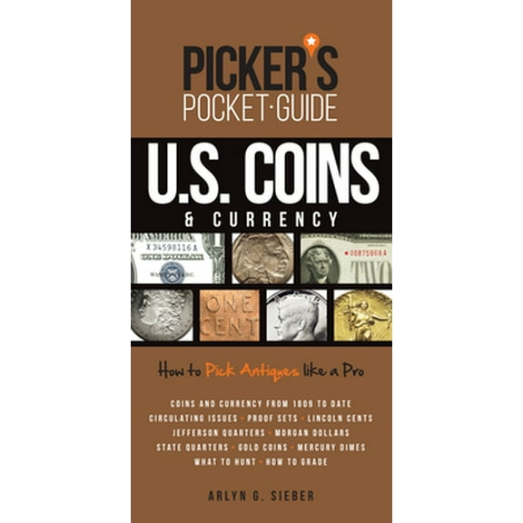 Pre-Owned Picker's Pocket Guide U.S. Coins & Currency: How to Pick Antiques Like a Pro (Paperback) by Arlyn Sieber