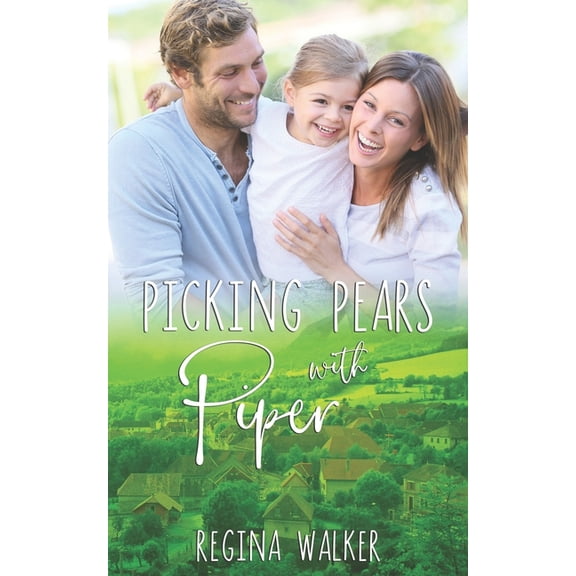 Picking Pears with Piper: Sweet Small Town Romance in Double Creek Book 2, (Paperback)