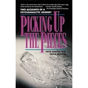 Picking Up the Pieces Two Accounts of a Psychoanalytic Journey Paperback
