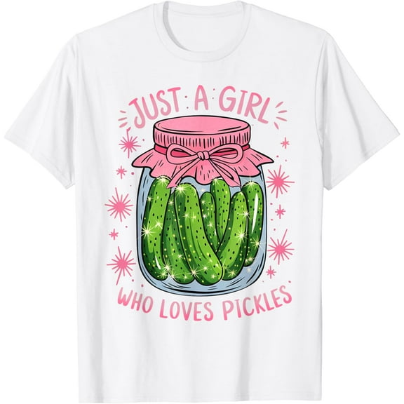 Pickle Just a Girl Who Loves Pickles Funny Food Lover T-Shirt100% pure cotton white short-sleeved T-shirts for men and women