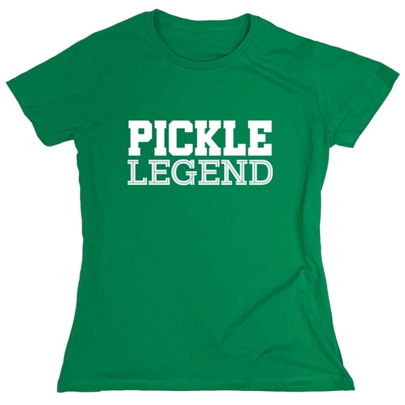Pickle Legend Sarcastic Humor Novelty Funny Women's Casual Tees