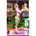 thumbnail image 1 of Pickle Pie: Midnight Cravings, (Paperback), 1 of 1