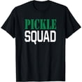 thumbnail image 1 of Pickle Squad T-Shirt Funny Gift T-Shirt, 1 of 3