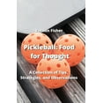 thumbnail image 1 of Pickleball: A Collection of Tips, Strategies, and Observations (Paperback), 1 of 1