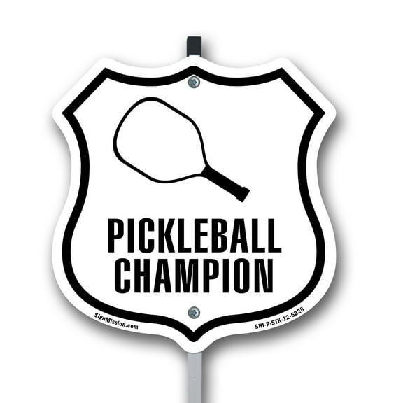 Pickleball Champion 12 inch X 12 inch Shield Shaped Rust-Free Aluminum Metal Sign with Aluminum Mounting Stake Weather Resistant Made in the USA