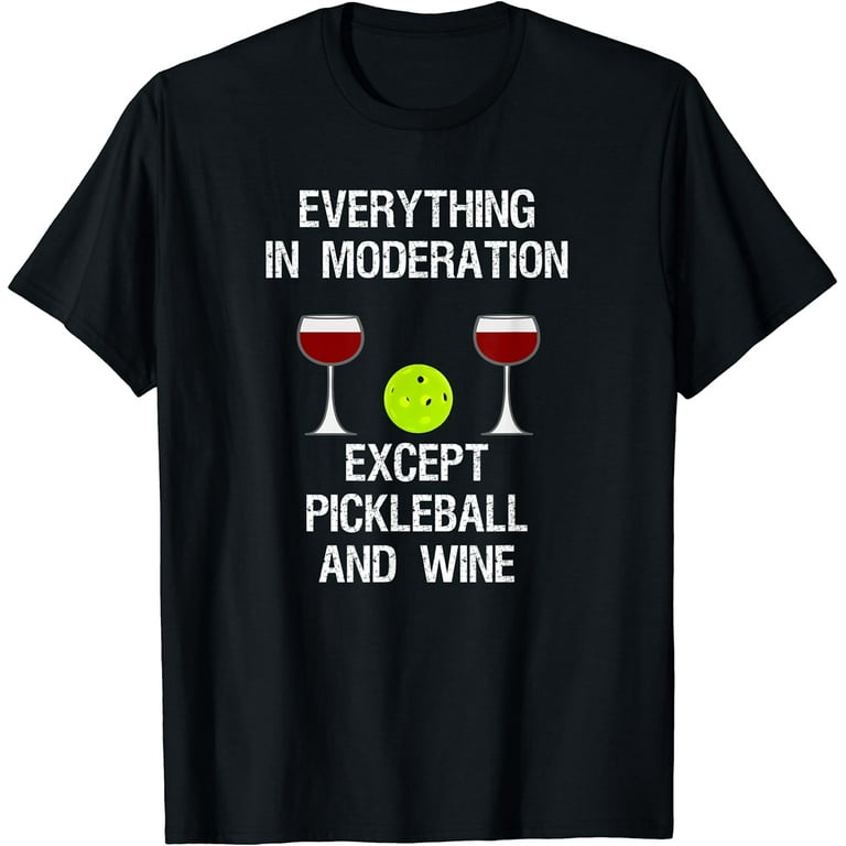 Pickleball Funny T-Shirt - Wine Pickleball Funny T-Shirt - Wine