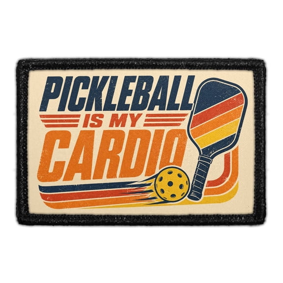Pickleball Is My Cardio - Removable Patch
