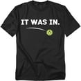 thumbnail image 1 of Pickleball It Was In Unisex Graphic Tee For Men & Women, 1 of 7