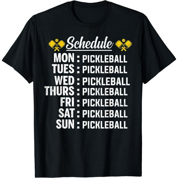 Pickleball Playing Schedule Funny Player Paddle Graphic T-Shirt