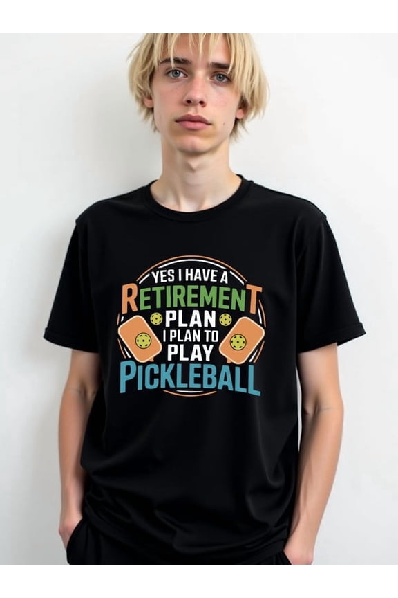 Pickleball Retirement Plan Tee men Crew neck T-shirts black limited edition 2026 Hip-hop street style Original Unisex Shirt Graphic Tee tshirts