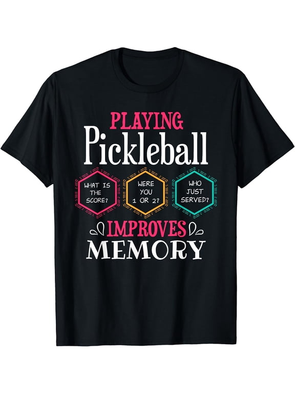 Pickleball Shirt Funny Memory Pickleball Quote Pickleballer T-Shirt