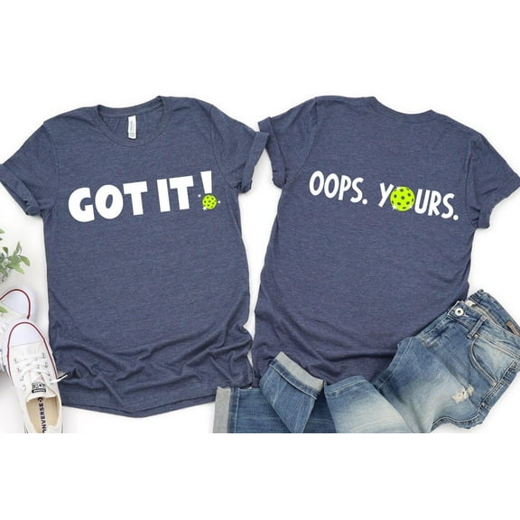 Pickleball Shirt, Pickleball T-Shirt, Pickleball T-Shirt, Got It Pickleball Womens Tee, Pickleball Player, Racquetball Shirt All Size S-5Xl