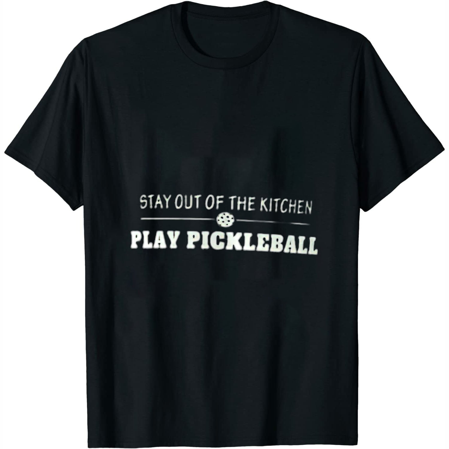 Pickleball Stay Out of the Kitchen Play Pickleball Womens TShirt Black