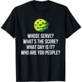 thumbnail image 1 of Pickleball Whose Serve What's The Score Funny Pickleballs T-Shirt, 1 of 3