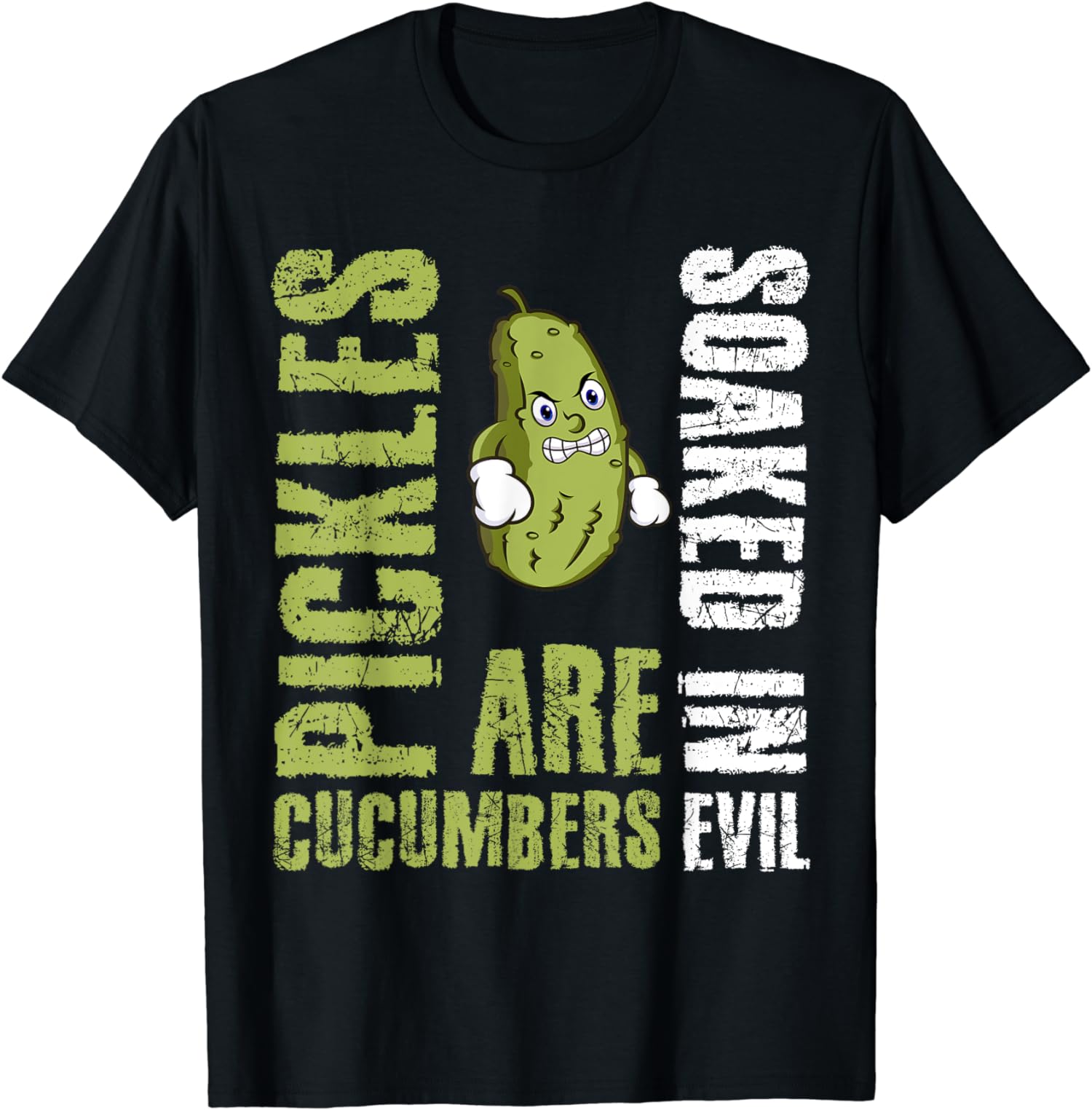 Pickles Are Cucumbers Soaked In Evil TShirt