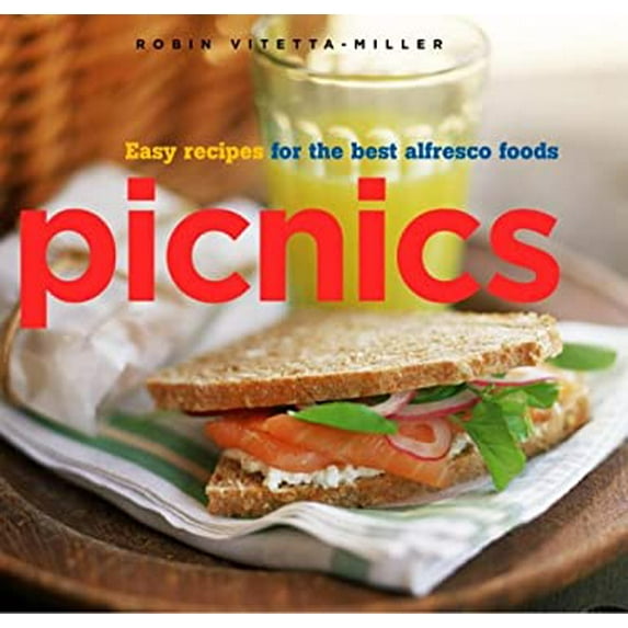 Pre-Owned Picnics: Easy Recipes for the Best Alfresco Foods (Hardcover) 1400046963 9781400046966