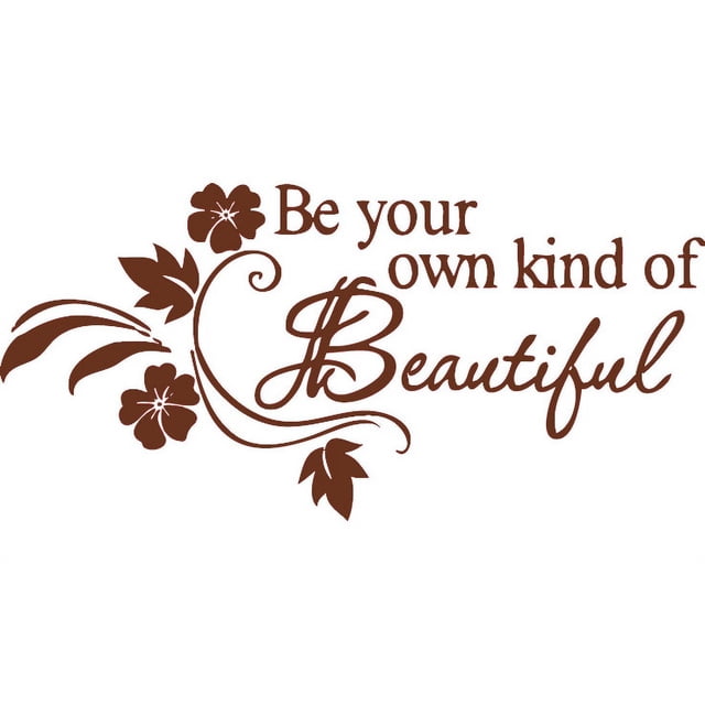 Sticker Beautiful View Out Window Picniva Be Your Own Kind of Beautiful Quote Vinyl Wall Decal, Brown, 19 ...