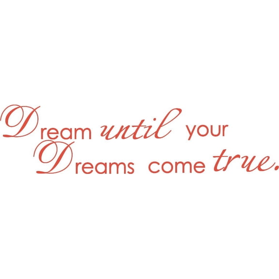 Picniva Dream Until Your Dreams Come True Quote Vinyl Wall Decal, Orange, 7 x 28 in, Motivational Quote, Removable Self-Adhesive, Office Home Decor