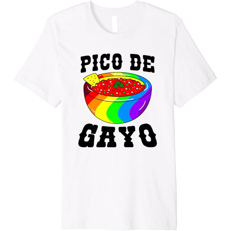 Pico De Gayo Rainbow Lgbt T-Shirts Pico De Gayo Rainbow Lgbt T-Shirts
