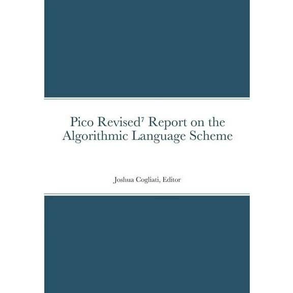 Pico Revised Report on the Algorithmic Language Scheme, (Paperback)