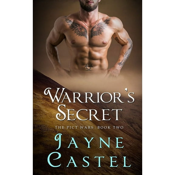 Pict Wars Warrior's Secret: A Dark Ages Scottish Romance, Book 2, (Paperback)
