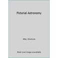 thumbnail image 1 of Pre-Owned Pictorial Astronomy (Hardcover) 0690000952 9780690000955, 1 of 1