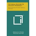thumbnail image 1 of Pictorial History of Ancient Pharmacy : With Sketches of Early Medical Practice (Hardcover), 1 of 1