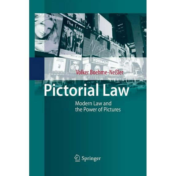 Pictorial Law: Modern Law and the Power of Pictures, (Paperback)