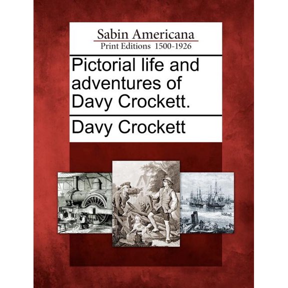 Pictorial Life and Adventures of Davy Crockett. (Paperback)