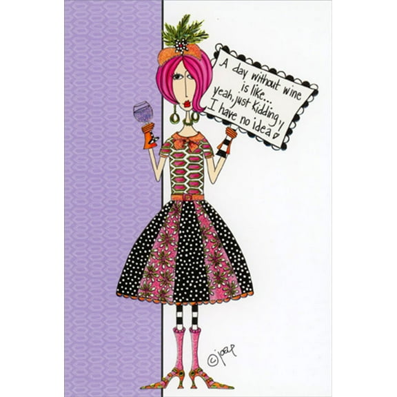 Pictura A Day Without Wine Humorous / Funny Birthday Card for Her : Woman
