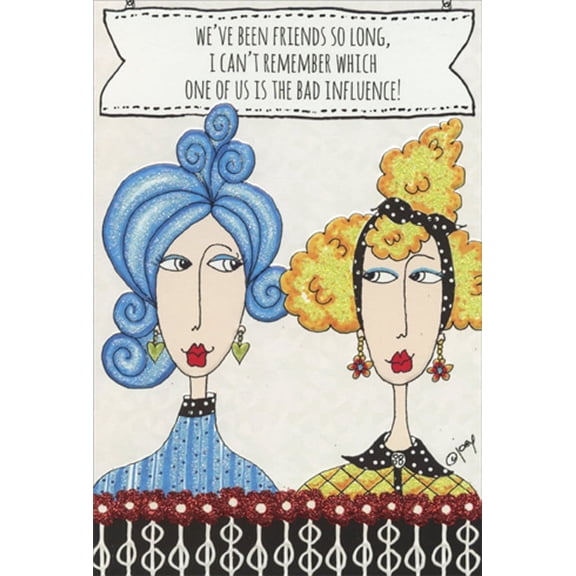 Pictura Bad Influence Dolly Mamas Funny / Humorous Feminine Birthday Card for Her / Woman