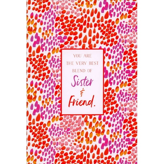 Pictura Best Blend of Sister and Friend Birthday Card for Sister