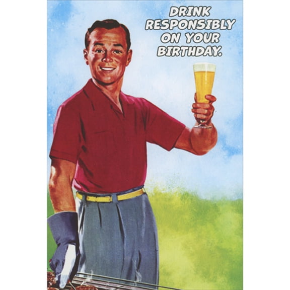 Pictura Drink Responsibly: Man Holding Beer Glass While Grilling Funny Birthday Card for Men