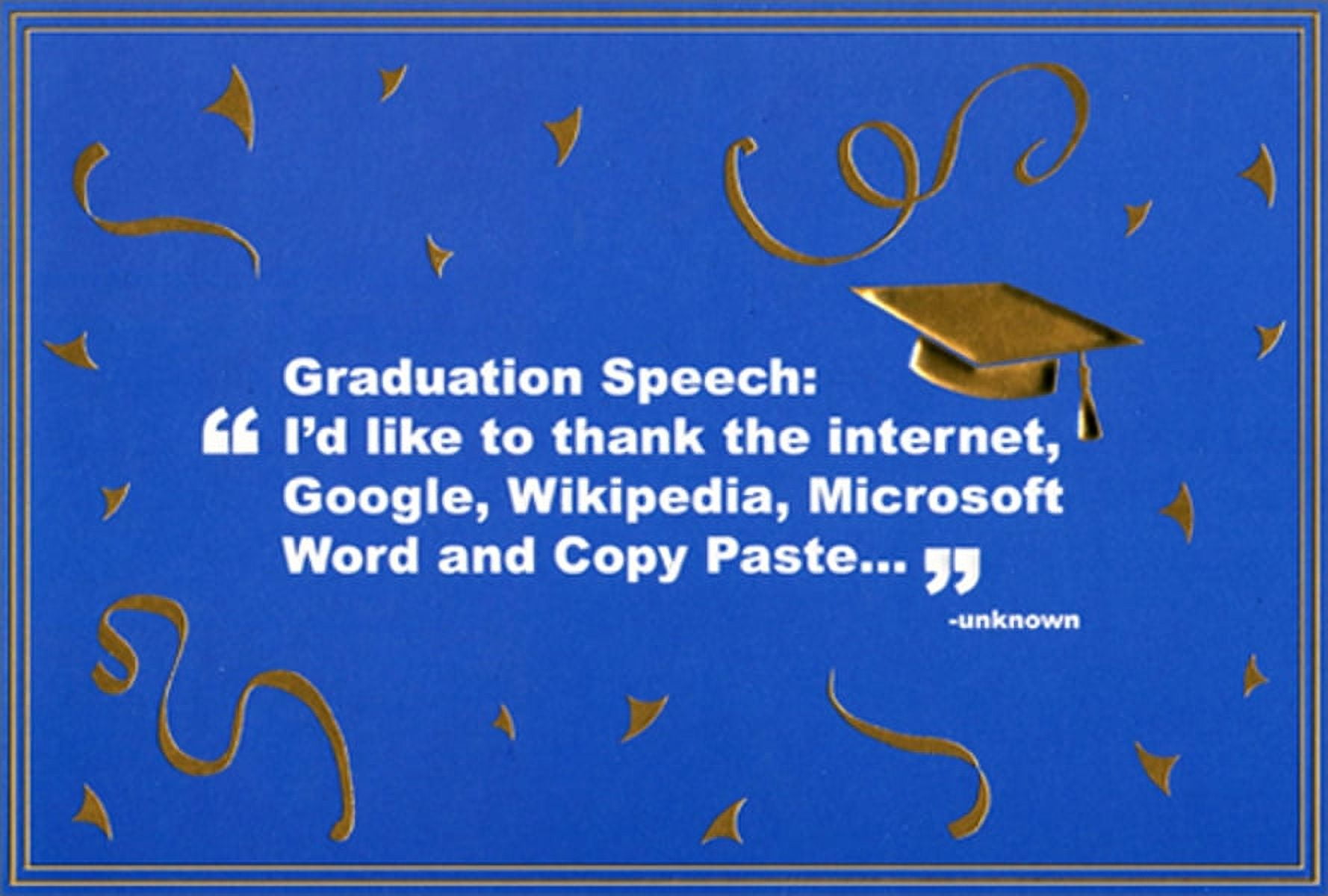 Humorous Pictura Graduate Greeting Card: 'I'd Like to Thank...' Graduation  Congratulations Card - Walmart Business Supplies, image size:1778x1200