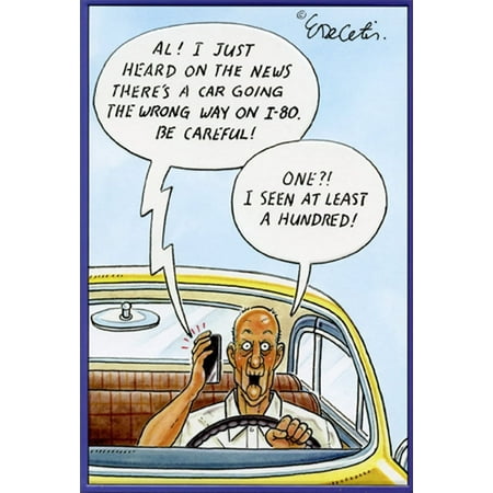 Pictura Wrong Way Driver Eric Decetis Funny / Humorous Masculine Birthday Card for Him