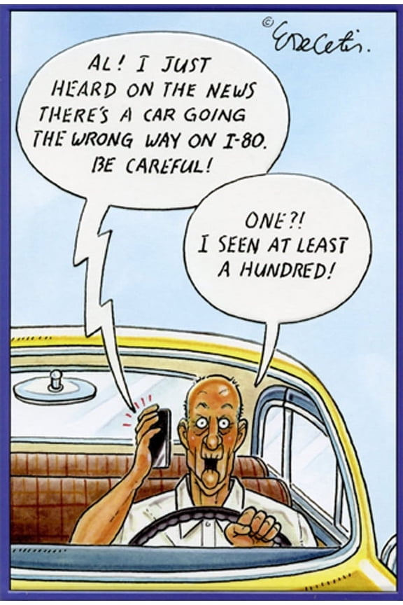 Wrong Way Driver Eric Decetis Funny / Humorous Masculine Birthday Card for Him