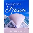 thumbnail image 1 of Picture Book: Enchanting Spain : A Beautiful Photography Coffee Table Photobook Tour Guide Book with Photo Pictures of the Spectacular Country and its Cities within Europe. (Series #1) (Paperback), 1 of 1