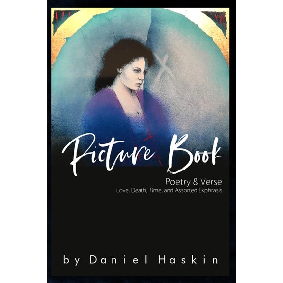 Picture Book: Love, Death, Time, and Assorted Ekphrasis (Paperback)