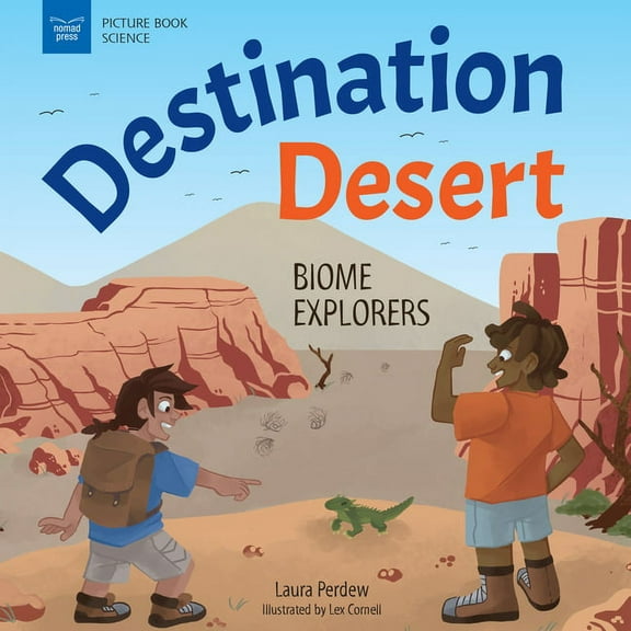 Picture Book Science: Destination Desert: Biome Explorers (Hardcover)