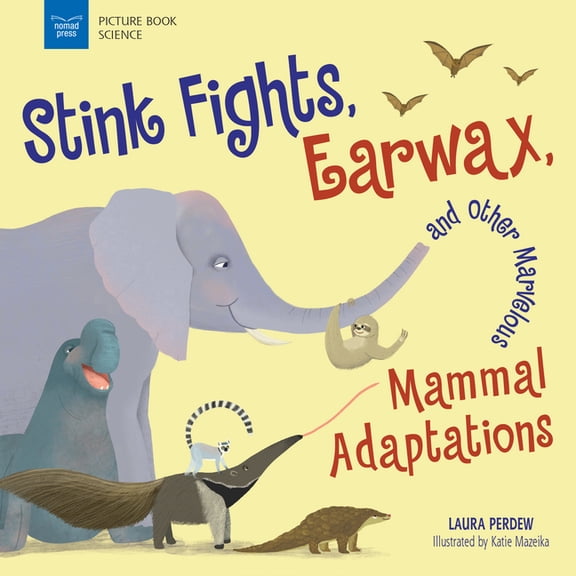 Pre-Owned Picture Book Science Stink Fights, Earwax, and Other Marvelous Mammal Adaptations, (Paperback)