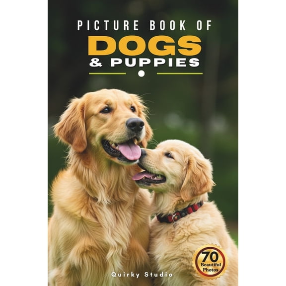 Picture Book of Dogs and Puppies: A Gift Photo Book for Seniors with Dementia, Alzheimer's, and All Dog Enthusiast, (Paperback)