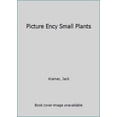 thumbnail image 1 of Pre-Owned Picture Ency Small Plants (Paperback) 0812860837 9780812860832, 1 of 1