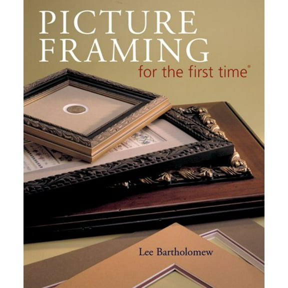 Pre-Owned Picture Framing for the first time (Paperback) 1402727836 9781402727832
