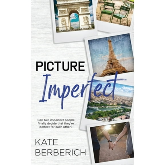 Picture Imperfect (Paperback) by Kate Berberich