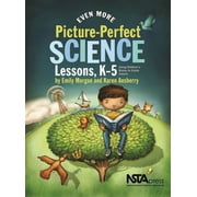Picture-Perfect Even More Picture-Perfect Science Lessons, K-5 Using Children's Books to Guide Inquiry, Paperback