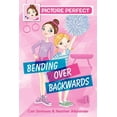 thumbnail image 1 of Picture Perfect Picture Perfect #1: Bending Over Backwards, Book 1, (Paperback), 1 of 1