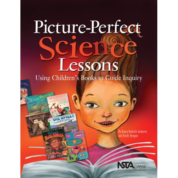 Pre-Owned Picture-Perfect Science Lessons: Using Children's Books to Guide Inquiry: Grades 3-6 (Hardcover) 0873552431 9780873552431
