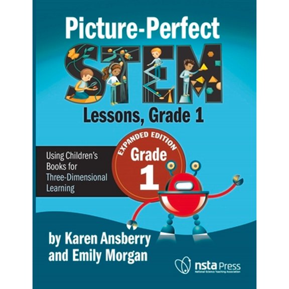Pre-Owned Picture-Perfect Stem Lessons, First Grade: Using Children's Books for Three-Dimensional Learning (Paperback) 1681408481 9781681408484