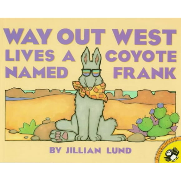 Picture Puffin Books: Way Out West Lives a Coyote Named Frank (Paperback)